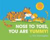 Book Jacket for: Nose to toes, you are yummy