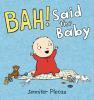 Book Jacket for: Bah! said the baby