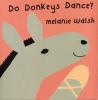 Book Jacket for: Do donkeys dance?