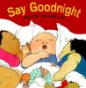 Book Jacket for: Say goodnight