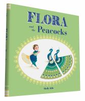 Book Jacket for: Flora and the peacocks