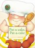 Book Jacket for: Pat-a-cake, pat-a-cake