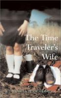 The time traveler's wife / Audrey Niffenegger
