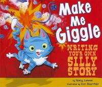 Book Jacket for: Make me giggle : writing your own silly story