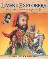 Book Jacket for: Lives of the explorers : discoveries, disasters (and what the neighbors thought)