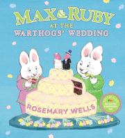 Book Jacket for: Max & Ruby at the Warthogs' wedding