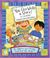 Book Jacket for: You can write a story! : a story-writing recipe for kids
