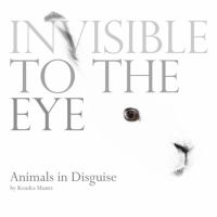 Book Jacket for: Invisible to the eye : animals in disguise
