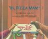 Book Jacket for: "Hi, pizza man!"