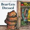 Book Jacket for: Bear gets dressed : a guessing-game story