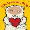 Book Jacket for: Who loves you, baby?