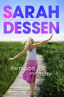 The Moon and More / Sarah Dessen
