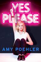 Yes Please, by Amy Poehler