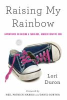 Raising My Rainbow, by Lori Duron