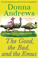 Book Jacket for: The good, the bad, and the emus : a Meg Langslow mystery