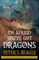 I'm-Afraid-You've-Got-Dragons