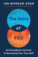 The-Story-of-You:-An-Enneagram-Journey-to-Becoming-Your-True-Self