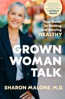 Grown-Woman-Talk:-Your-Guide-to-Getting-and-Staying-Healthy
