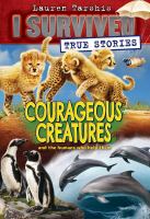 Book Jacket for: Courageous creatures
