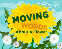 Book Jacket for: Moving words about a flower