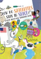 Book Jacket for: How do satellites stay in space? a film about how satellites work