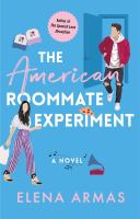 Book Jacket for: The American roommate experiment : a novel