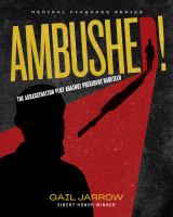 Book Jacket for: Ambushed! : the assassination plot against president Garfield