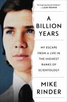 A-Billion-Years:-My-Escape-From-a-Life-in-the-Highest-Ranks-of-Scientology
