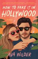 Book Jacket for: How to fake it in Hollywood