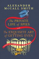 Book Jacket for: The private life of spies ; and The exquisite art of getting even : stories