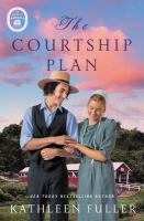 Book Jacket for: The courtship plan : an Amish of Marigold novel