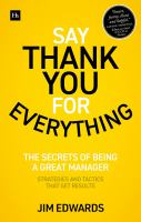 Say-Thank-You-for-Everything:-The-secrets-of-being-a-great-manager-–-strategies-and-tactics-that-get-results