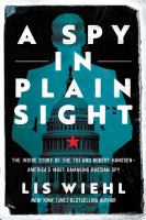 A-Spy-in-Plain-Sight:-The-Inside-Story-of-the-FBI-and-Robert-Hanssen―America's-Most-Damaging-Russian-Spy