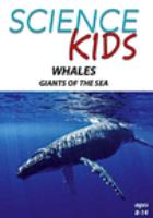 Book Jacket for: Science Kids. Whales, giants of the sea