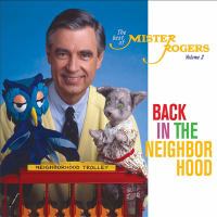 Book Jacket for: BACK IN THE NEIGHBORHOOD: THE BEST OF MISTER ROGERS VOLUME 2