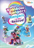 Book Jacket for: Rainbow rangers. Rangers to the rescue!