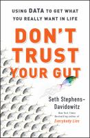 Don't-Trust-Your-Gut-:-Using-Data-to-Get-What-You-Really-Want-in-Life