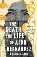 The-Death-and-Life-of-Aida-Hernandez-:-A-Border-Story