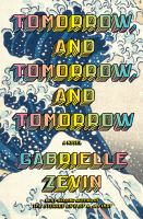 7.-Tomorrow,-and-Tomorrow,-and-Tomorrow-:-A-Novel