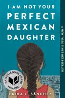 I-am-Not-Your-Perfect-Mexican-Daughter-