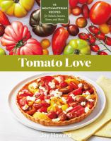 Tomato-Love-:-44-Mouthwatering-Recipes-for-Salads,-Sauces,-Stews,-and-More