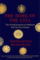 9.-The-Song-of-the-Cell-:-An-Exploration-of-Medicine-and-the-New-Human