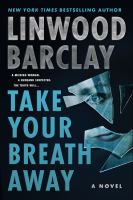 Take-Your-Breath-Away-:-A-Novel