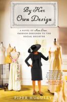 By-Her-Own-Design-:-A-Novel-of-Ann-Lowe,-Fashion-Designer-to-the-Social-Register