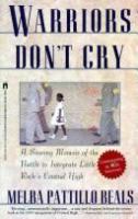 Warriors-Don't-Cry-:-A-Searing-Memoir-of-the-Battle-to-Integrate-Little-Rock's-Central-High