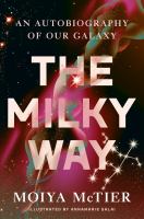The-Milky-Way-:-An-Autobiography-of-Our-Galaxy