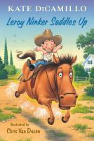 Cover Image of Leroy Ninker Saddles Up by Kate DiCamillo