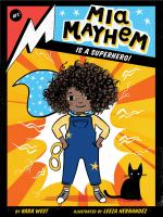 Cover Image of Mia Mayhem is a Superhero!