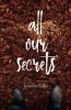 Catalogue link: All our secrets, by Jennifer Lane