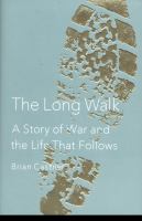 The-long-walk-:-a-story-of-war-and-the-life-that-follows